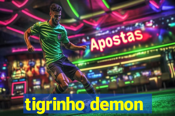 tigrinho demon